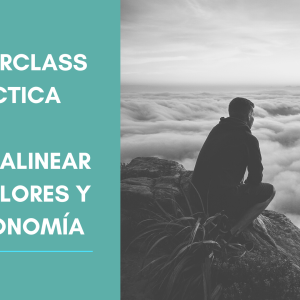 masterclass como alinear tus valores y tu economia