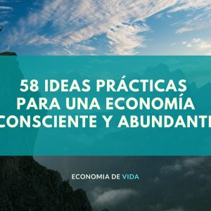 58 ideas para una economía prospera y abundante